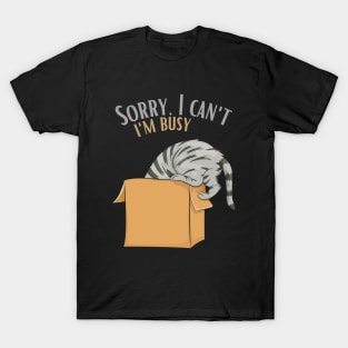 Sorry I cant Im busy cat in glasses funny sarcastic messages sayings and quotes T-Shirt